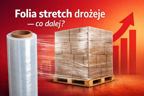 Dlaczego folia stretch drożeje?